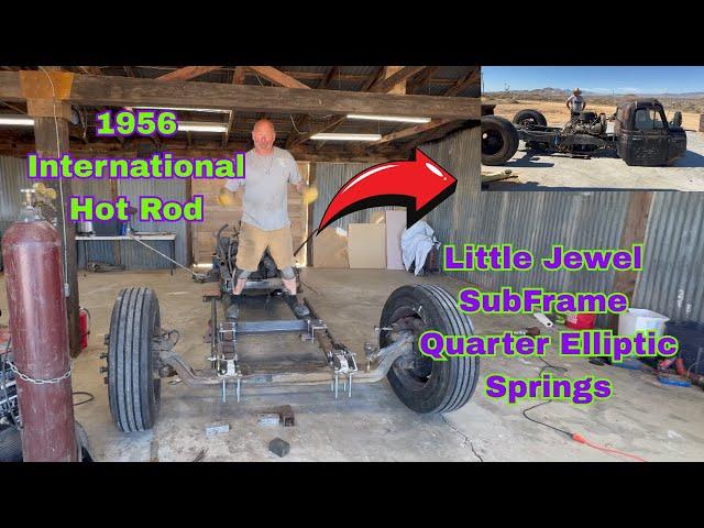 1956 International Custom Hotrod: Ian Roussel Installs Front SubFrame & Quarter Elliptic Springs 