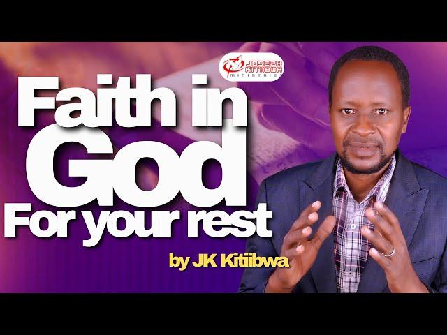 Faith in God for your rest , PS JK Kitiibwa | Holy Spirit Fire Fill, day 1024