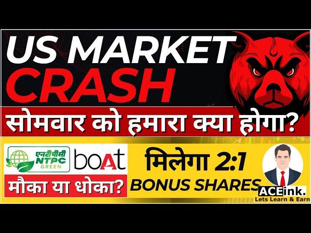 US Market Crash | NTPC Green Energy IPO | BOAT IPO | KPI Green Bonus | Aceink Latest Video