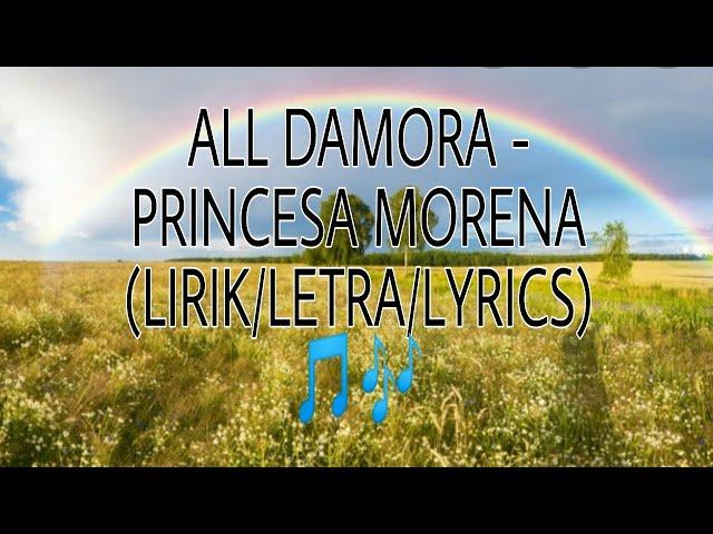 ALL DAMORA - Princesa Morena (Lirik/Letra/Lyrics)