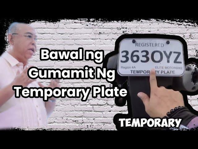 Bawal ng Gumamit ng Temporary plate na Plate Number ang nakalagay