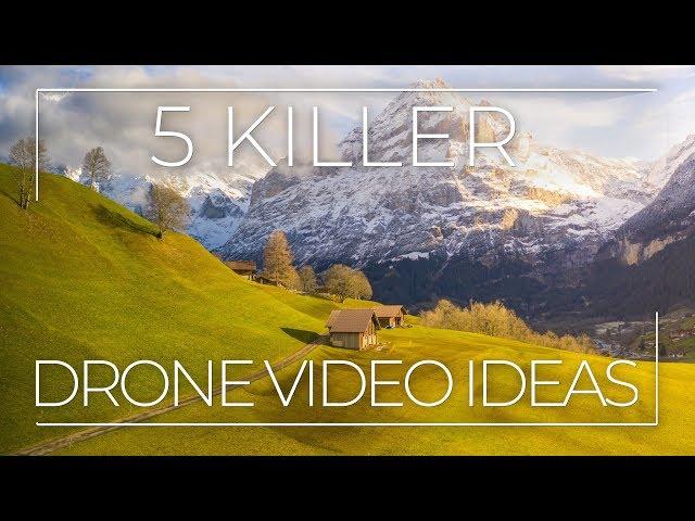 5 Killer Ideas for Drone Videos