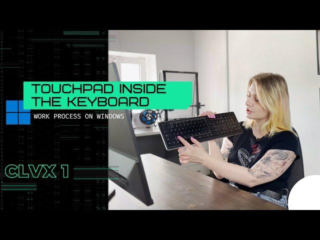 CLVX 1 - keyboard with touchpad inside. Working on Windows