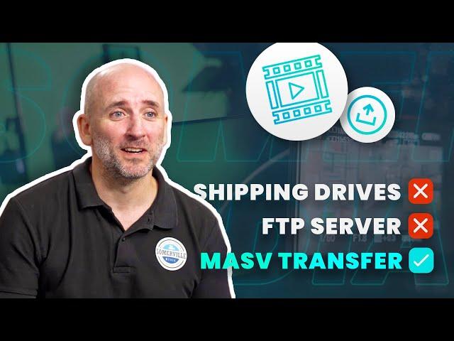 Why MASV is the ONLY File Transfer Tool for Somerville Media 