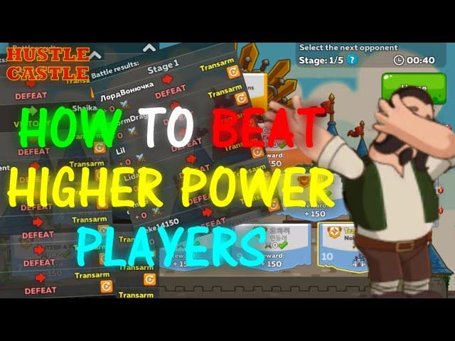 How to beat Higher Power Players - HUSTLE CASTLE