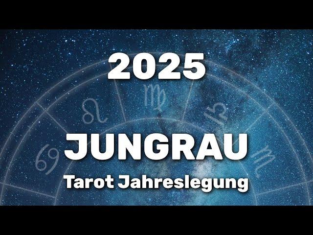 Jungfrau 2025 - Die bevorstehende Lebensreise - Tarot Horoskop Orakel