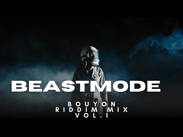 Bouyon Riddim Mix - BeastMode Vol.1