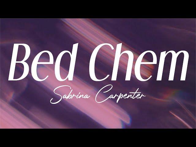 sabrina carpenter - "bed chem" (lyrics)