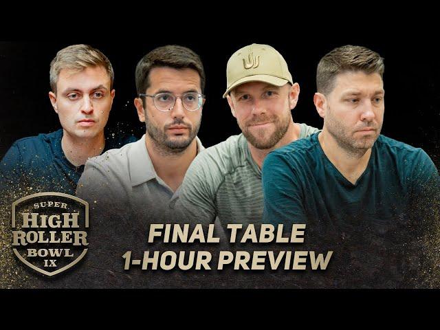 Super High Roller Bowl IX | Final Table [$300,000 BUY-IN - 1-HOUR PREVIEW]