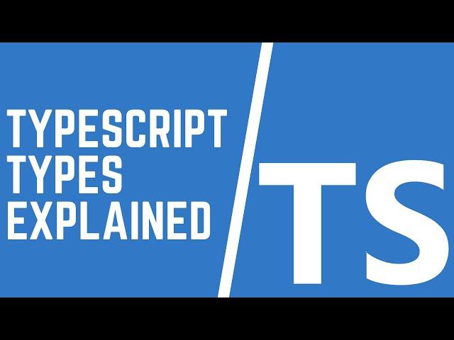 Explaining Types in TypeScript