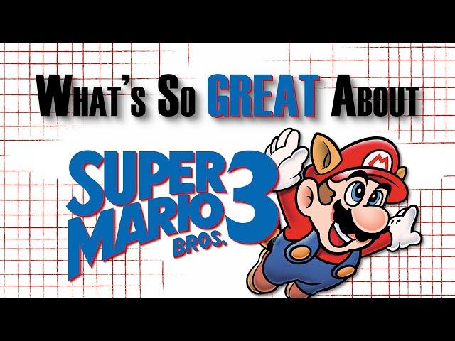 What's So Great About Super Mario Bros. 3? - The King of 2D Platformers