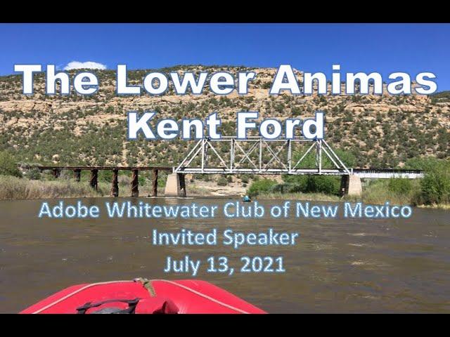 THE LOWER ANIMAS -- KENT FORD