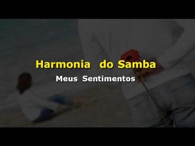 Harmonia do Samba - Meus sentimentos (karaokê)