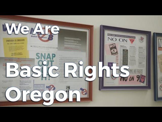 We are Basic Rights Oregon