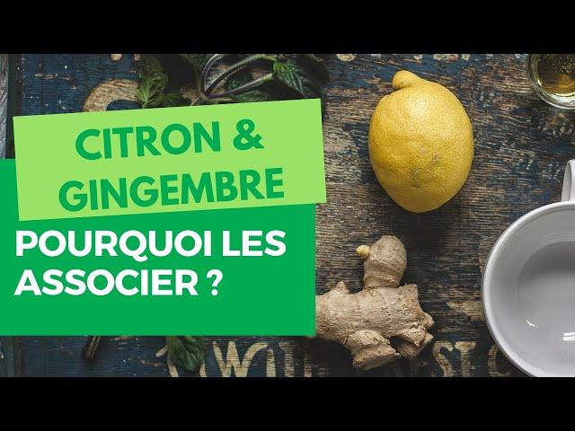 Gingembre et Citron : Pourquoi faut-t-il les associer (Infusion) ?