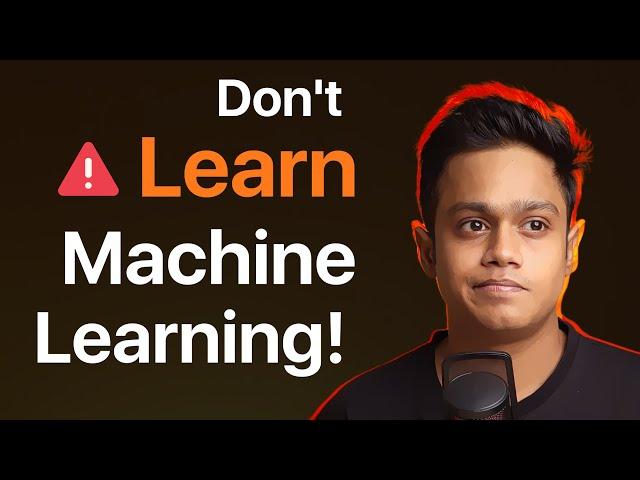 Don't Learn Machine Learning, Instead learn this!