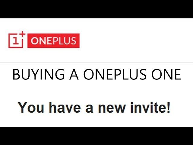 Buying a OnePlus One (We have invites, so stay tuned!)