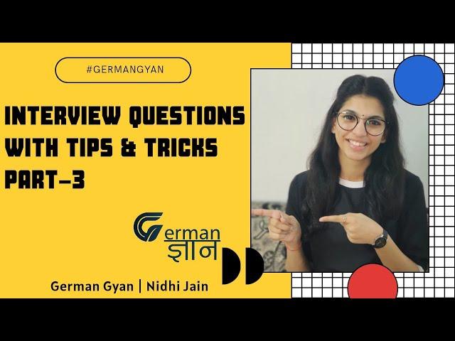 Basic Important Interview Questions with TIPS & TRICKS  || Part 3 ||German Gyan - Nidhi Jain