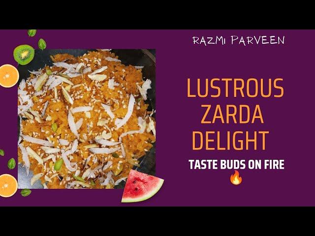 Lustrous Zarda Melody, Zarda Recipie, Radiant Rice Euphoria, Shadi wala Zarda