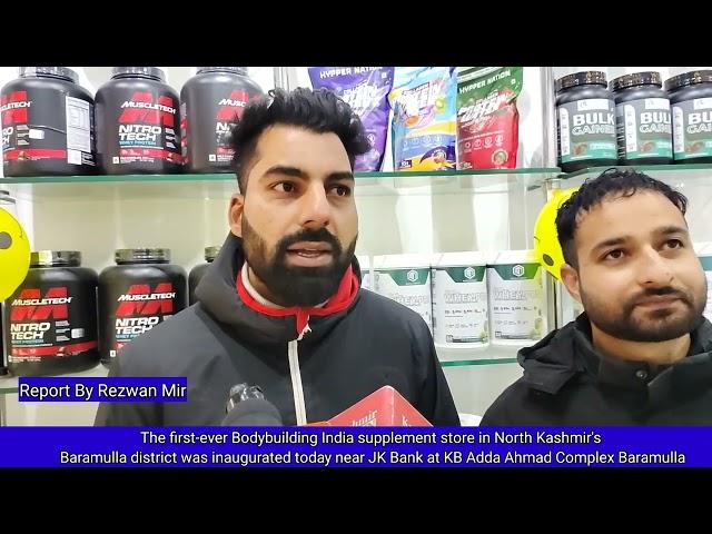 The first-ever Bodybuilding India supplement store in North Kashmir's Baramulla distric