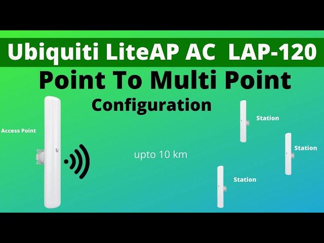 LAP-120 / LiteAP AC Point To Multi Point Configure | Ubiquiti Sector LiteAP AC PTMT Setup