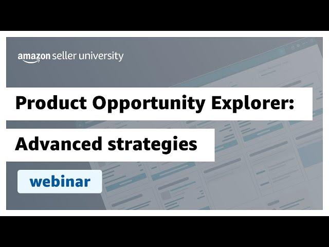 Product Opportunity Explorer: Advanced strategies