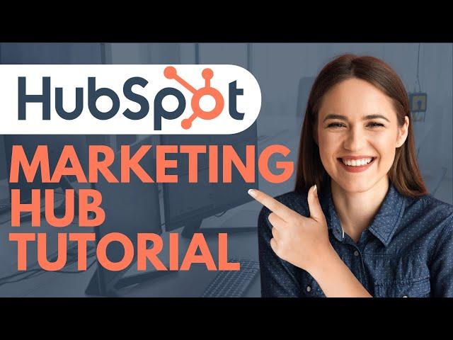 HubSpot Marketing Hub | Easy Tutorial For Beginners