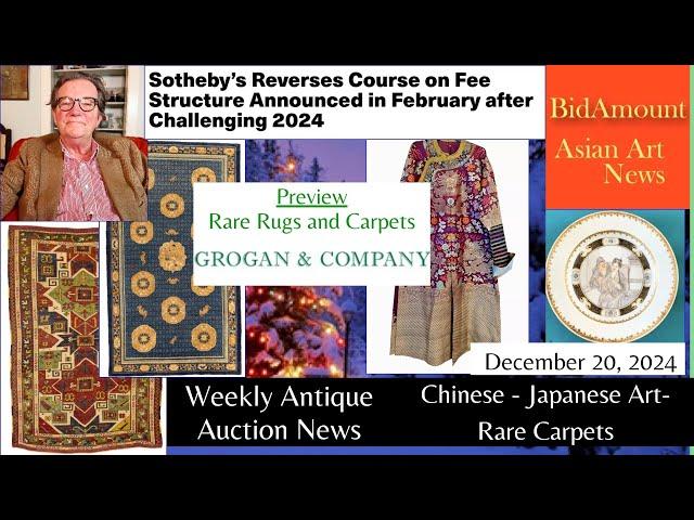 Weekly Asian Art News,  RARE Carpet Preview At Grogan & Co. Boston, Sotheby's Back Peddles.