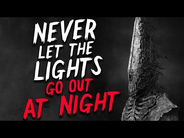 "Never Let The Light Go Out At Night" Creepypasta | Scary Stories from Reddit Nosleep