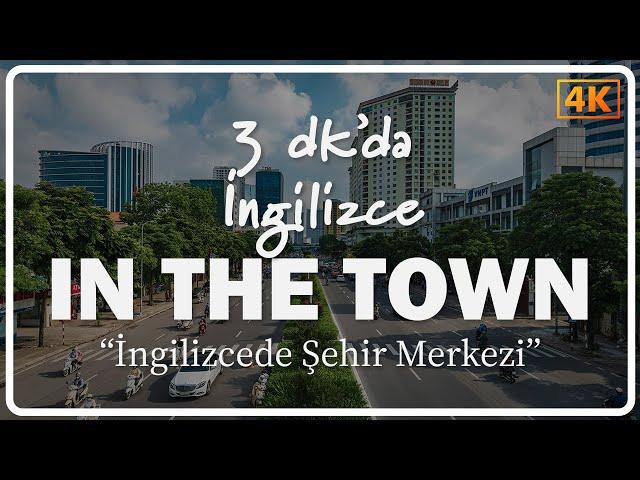 Vocabulary  in the Town I Şehirle İlgili Kelimeler