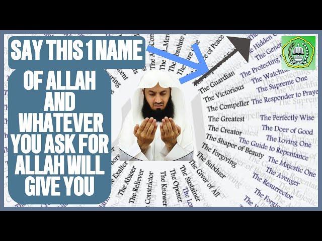 There is name of Allah if you use it Allah will gave you whatever you ask for | Mufti Menk