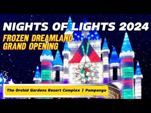 Nights of Lights 2024: Frozen Dreamland Grand Opening Day | San Fernando, Pampanga