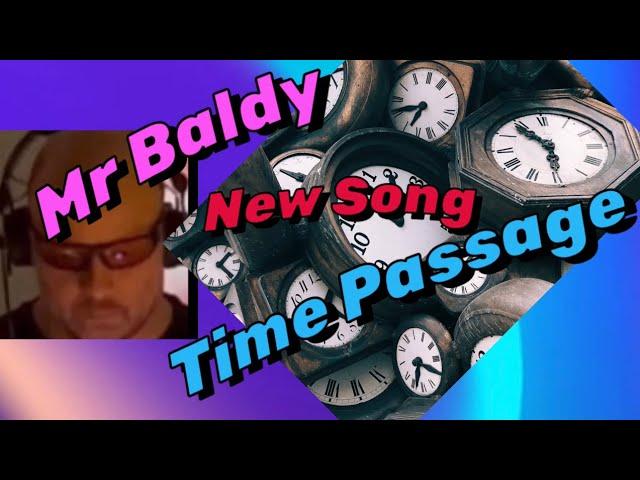 Time’s Passage - Mr Baldy #mrbaldydj #timespassage #newsongs #dance