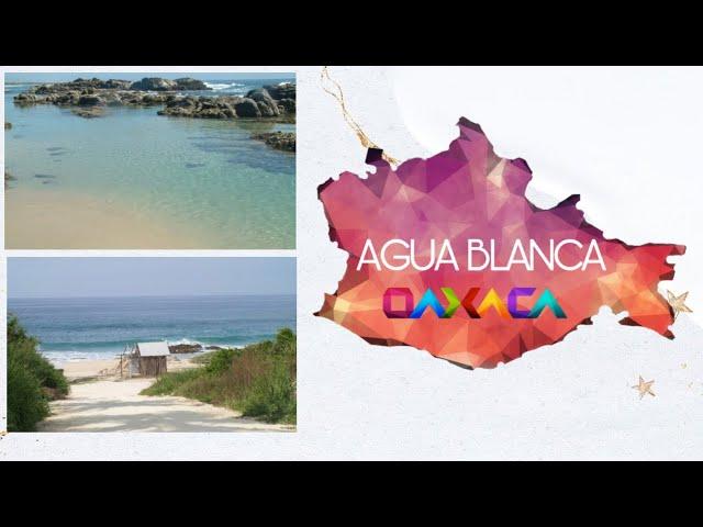 PLAYA AGUA BLANCA, OAXACA