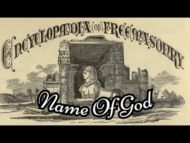 Name Of God: Encyclopedia of Freemasonry By Albert G. Mackey