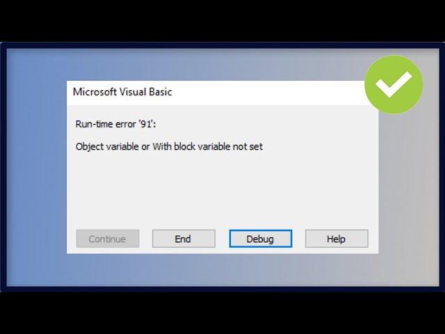 Excel VBA - Runtime Error 91 - Object Variable Or With Block Variable Not Set - Microsoft Visual