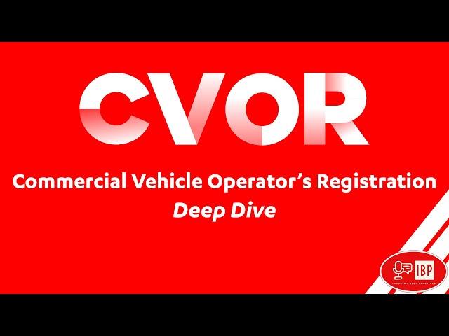 Commercial Vehicle Operator's Registration (CVOR) Deep Dive