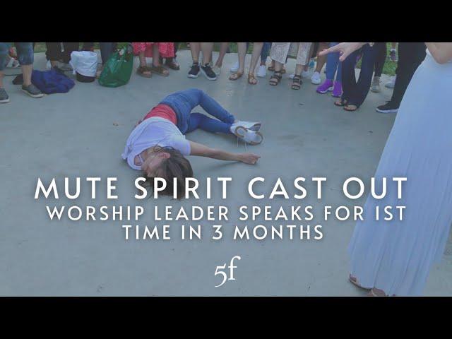 Mute Spirit Cast Out - Worship Leader Speaks for 1st Time in 3 Months