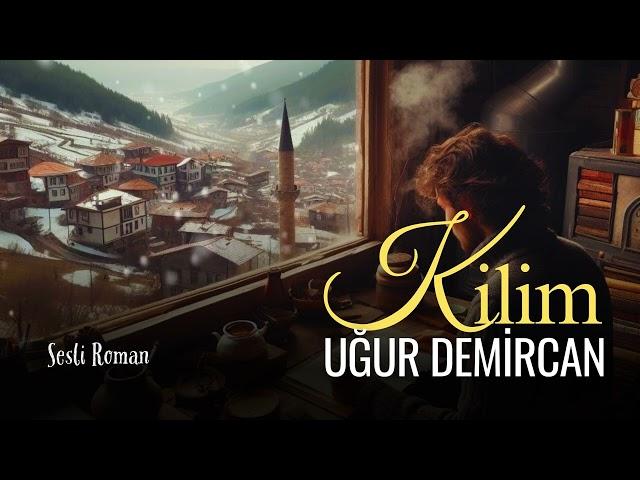 KİLİM | Yazan: Uğur Demircan, Seslendiren: Nisan Kumru