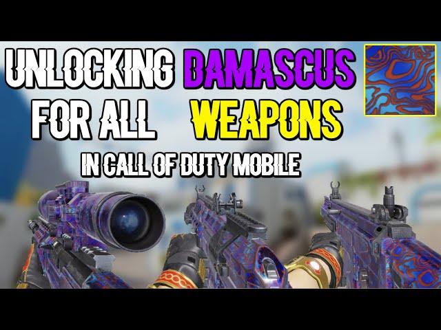 UNLOCKING FINAL TIER CAMO DAMASCUS FOR ALL WEAPONS in CALL OF DUTY MOBILE | Season 11 | COD Mobile