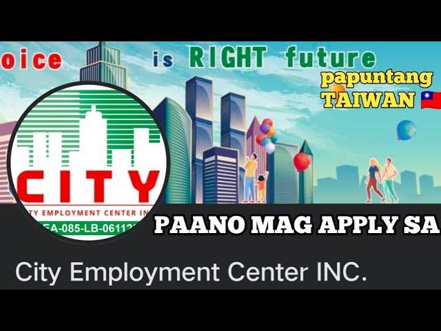 PAANO MAG APPLY SA CITY EMPLOYMENT CENTER INC. PAPUNTANG TAIWAN | RAMS DIARY