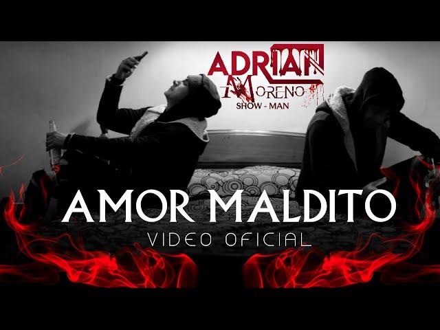 Amor Maldito - Adrian Moreno Show - man  Videoclip Oficial