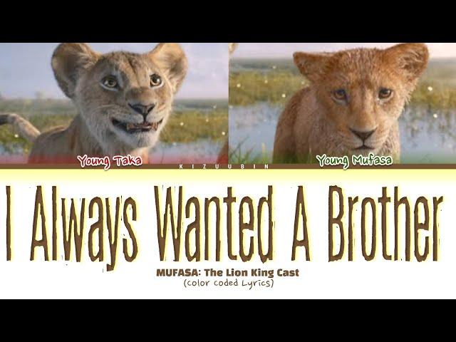 Cast Of Mufasa 'I Always Wanted A Brother' Lyrics (Color Coded Lyrics)