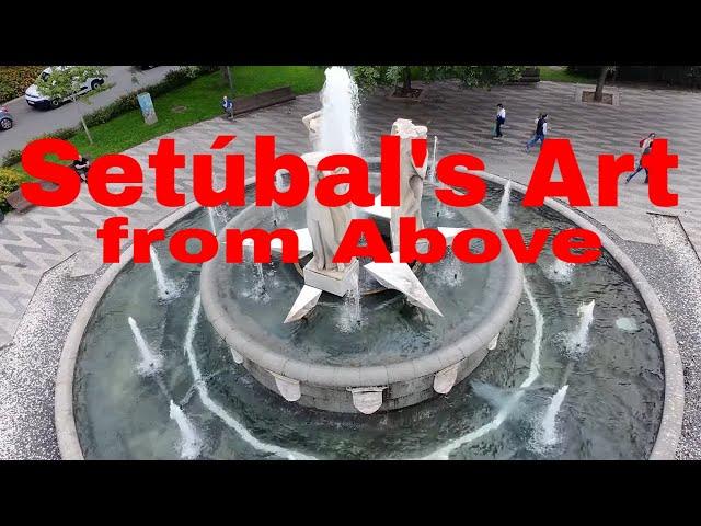 Setúbal’s Art from Above – Aerial Views of my Favorit Treasures