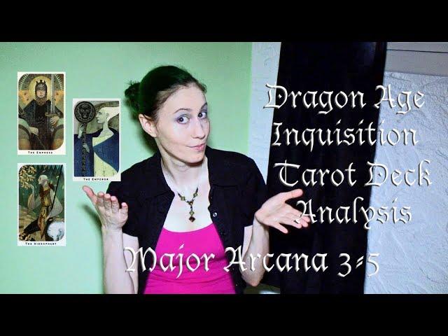 Dragon Age Inquisition Tarot Deck Analysis Part 2: Major Arcana 3 to 5