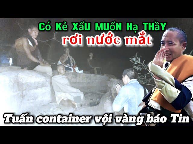 Tuấn container& nhân gà Đãnh lể sư Minh Tuệ trong đêm tối vội vàng Tiễn Thầy một đoạn đến Thái Lan