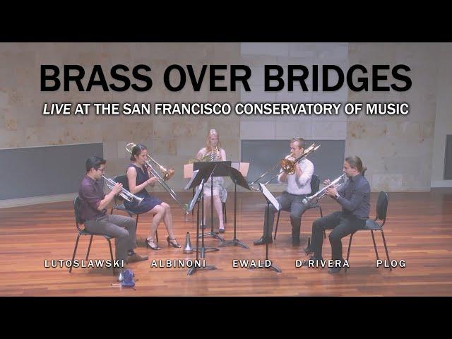 Brass Over Bridges | Live at the San Francisco Conservatory of Music