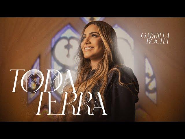 Gabriela Rocha - Toda Terra (Ao Vivo)