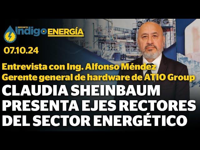 Actualidad Energética: Nombramientos en Pemex y CFE, Reunión Sener-OPEP y Ejes de Claudia Sheinbaum