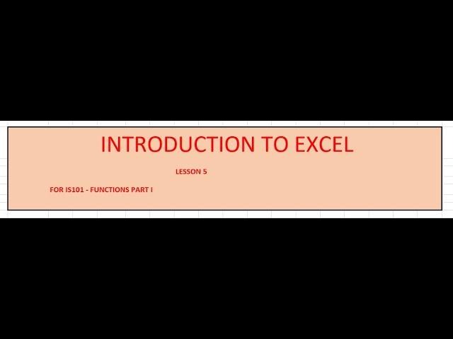 MORE EXCEL TRAINING for CSN - IS101 - FUNCTIONS PART I